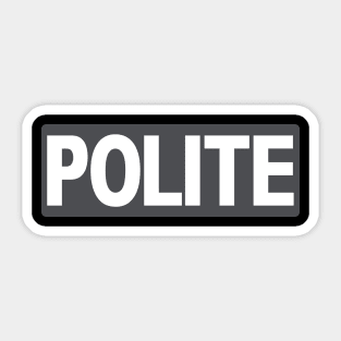 POLITE Sticker